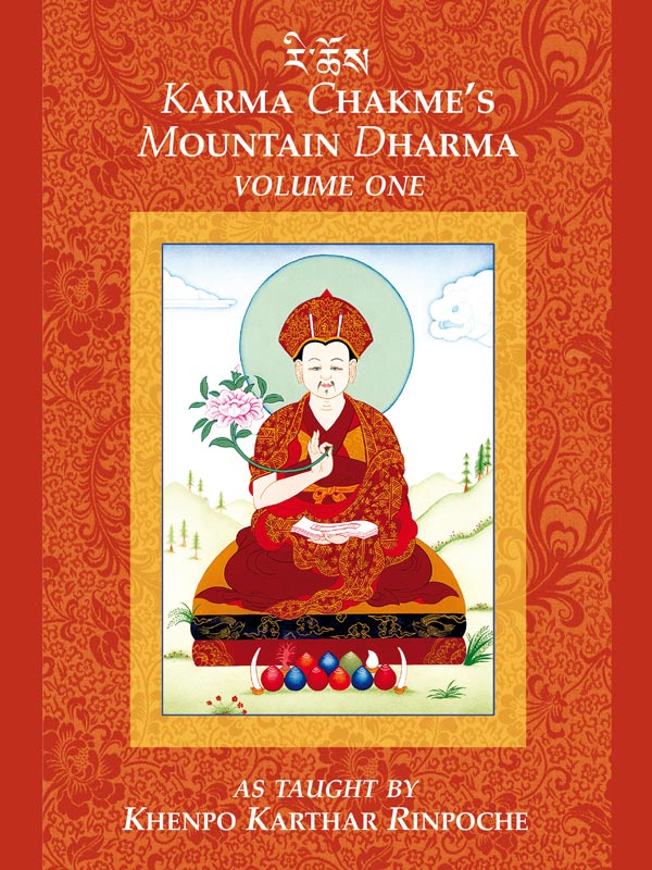 Karma Chakme's Mountain Dharma: Volume 1