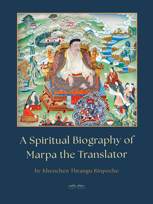A Spiritual Biography of Marpa the Translator